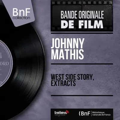 West Side Story, Extracts (feat. Ralph Burns and His Orchestra) [Original Motion Picture Soundtrack, Mono Version] - Single - Johnny Mathis
