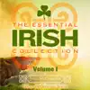 The Essential Irish Collection, Vol. 1 (Remastered Extended Edition) album lyrics, reviews, download