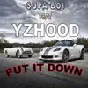Stream & download Put It Down (1Life) [feat. Yzhood] - Single