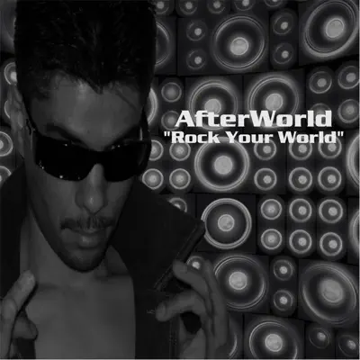 Rock Your World - Single - Afterworld