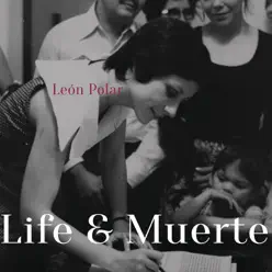 Life & Muerte - Leon Polar