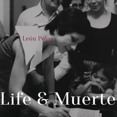Life & Muerte - Leon Polar