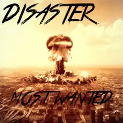 Most Wanted - Single - Disaster Most Wanted - Single - Disaster