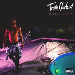 Motel Pool (B-Sides) - EP - Travis Garland