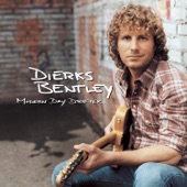 Dierks Bentley - Gonna Get There Someday