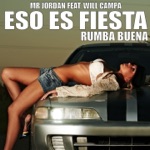 Eso Es Fiesta (Rumba Buena) [feat. Will Campa]