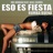 Eso Es Fiesta (Rumba buena) [feat. Will Campa]