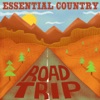 Essential Country - Road Trip, 2013