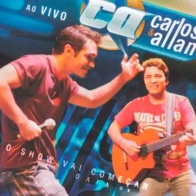 O Show Vai Começar (Ao Vivo) - Carlos e Allan