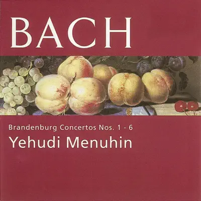 Bach - Brandenburg Concertos - Yehudi Menuhin Bach - Brandenburg Concertos - Yehudi Menuhin