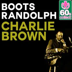Charlie Brown (Remastered) - Single - Boots Randolph Charlie Brown (Remastered) - Single - Boots Randolph