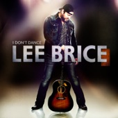 I Don't Dance by Lee Brice