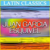 Latin Classics: Juan Garcia Esquivel artwork