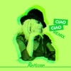 Ciao Ciao Remix - EP, 2013