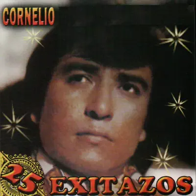 25 Exitazos - Cornelio Reyna