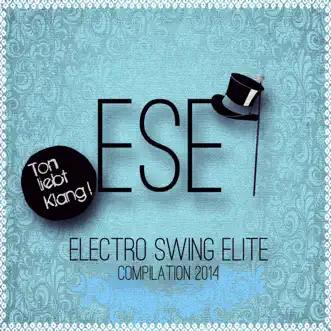 Electro Swing Elite Compilation 2014 by Electro Swing Elite album reviews, ratings, credits