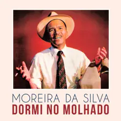 Dormi No Molhado - Single - Moreira da Silva