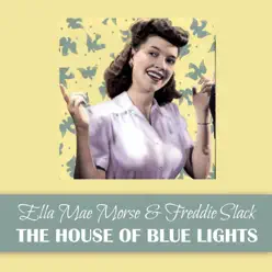 The House of Blue Lights - Single - Ella Mae Morse The House of Blue Lights - Single - Ella Mae Morse