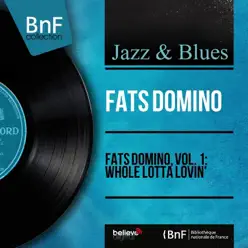 Fats Domino, Vol. 1 : Whole Lotta Lovin' (Mono Version) - EP - Fats Domino