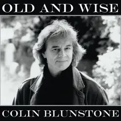 Old and Wise - Colin Blunstone