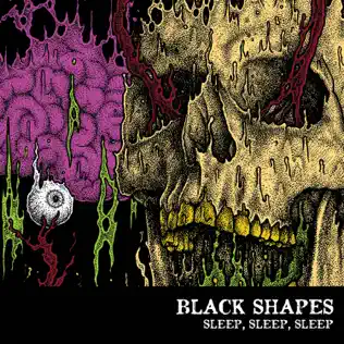 last ned album Black Shapes - Sleep Sleep Sleep