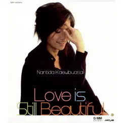 Love Is Still Beautiful by Nantida Kaewbuasai album reviews, ratings, credits