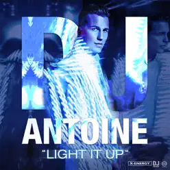 Light It Up (Flamemakers Remix) - Single - Dj Antoine