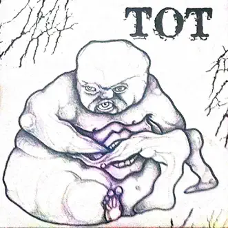 Tot by T.O.T. album reviews, ratings, credits