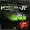 Miss Mary (feat. Lil Ro & Lil Raider) song lyrics
