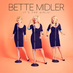 It's the Girls - Bette Midler