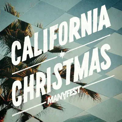 California Christmas (feat. Joel Piper) - Single - Manafest