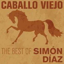 Caballo Viejo: The Best of Simón Díaz - Simón Díaz
