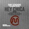 Hey Chica (feat. Freeda) - Tony Senghore lyrics