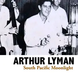 South Pacific Moonlight - Arthur Lyman South Pacific Moonlight - Arthur Lyman