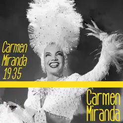 Carmen Miranda 1935 - Carmen Miranda