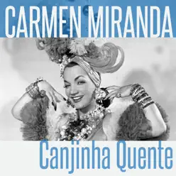 Canjiquinha Quente - Single - Carmen Miranda
