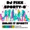 Shake It Sporty (feat. Sporty-O) - DJ Fixx lyrics