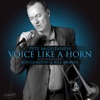 Voice Like a Horn (feat. Jon Gordon & Bill Mobley)