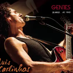 Gentes - 20 Anos (Ao Vivo) - Luis Carlinhos