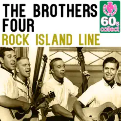 Rock Island Line (Remastered) - Single - The Brothers Four Rock Island Line (Remastered) - Single - The Brothers Four