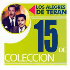 15 de Colección: Los Alegres de Terán by Los Alegres de Terán album reviews, ratings, credits