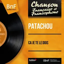 Ça je te le dois (feat. Joss Baselli et son orchestre) [Mono Version] - EP - Patachou