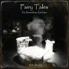 Fairy Tales for Homeless Faeries album lyrics, reviews, download