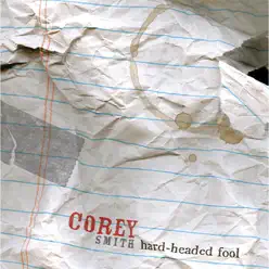 Hard-Headed Fool - Corey Smith