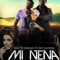 Mi Nena (feat. Zion y Lennox) - Single - Xavi The Destroyer