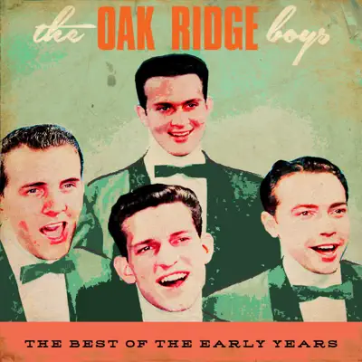 The Best of the Early Years - The Oak Ridge Boys The Best of the Early Years - The Oak Ridge Boys