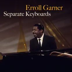 Seperate Keyboards - Erroll Garner Seperate Keyboards - Erroll Garner