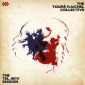 The Touré-Raichel Collective - Azawade