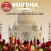 Buddha Lounge Essentials India, Vol. 7 (incl. 2 Hotel Bar Mixes by Luke Carpenter)