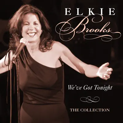 We've Got Tonight the Collection - Elkie Brooks